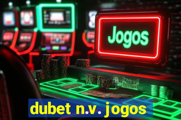 dubet n.v. jogos